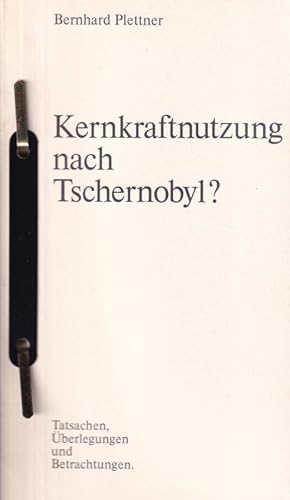 Kernkraftnutzung nach Tschernobyl ? Strahlung, Strahlen