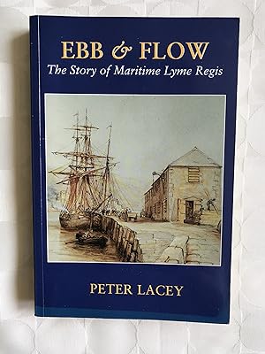 'Ebb & Flow'. The Story of Maritime Lyme Regis