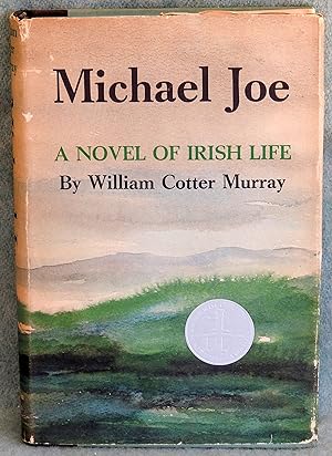 Bild des Verkufers fr Michael Joe: A Novel of Irish Life zum Verkauf von Argyl Houser, Bookseller