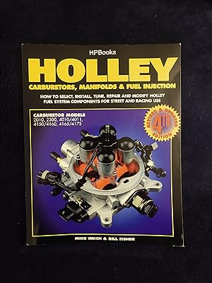 Seller image for HOLLEY CARBURETORS, MANIFOLDS & FUEL INJECTION: HOW TO SELECT, INSTALL, TUNE, REPAIR AND MODIFY HOLLEY FUEL SYSTEM COMPONENTS FOR STREET AND RACING USE for sale by JB's Book Vault