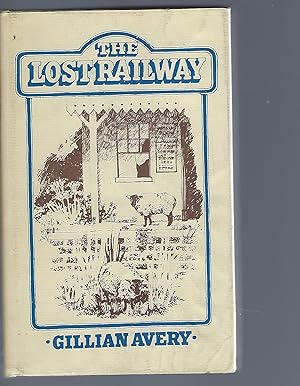 Seller image for The Lost Railway for sale by Peakirk Books, Heather Lawrence PBFA