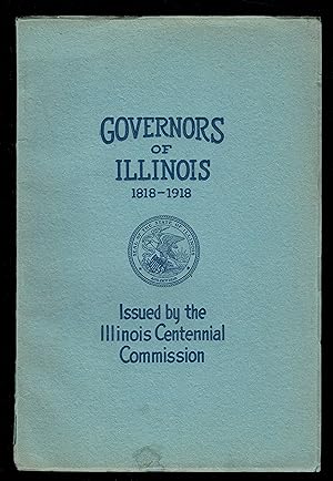 The Governors Of Illinois, 1818-1918