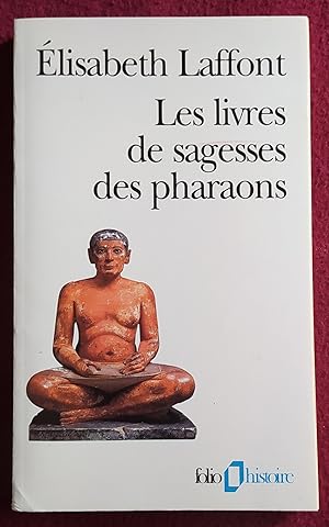 Image du vendeur pour LES LIVRES DE SAGESSES DES PHARAONS mis en vente par LE BOUQUINISTE