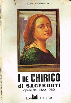 Bild des Verkufers fr I de Chirico di sacerdoti alla medusa Opere dal 1922-1959 zum Verkauf von Biblioteca di Babele