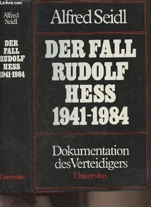 Bild des Verkufers fr Der fall Rudolf Hess 1941-1984 - Dokumentation des Verteidigers zum Verkauf von Le-Livre