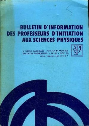 Seller image for Bulletin d'information des professeurs d'initiation aux sciences physiques N65 Nov. 85 Sommaire: La mthode exprimentale; Lumire et couleurs; Observer la comte de Halley; Le nouveaux programmes. for sale by Le-Livre