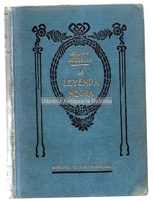 Imagen del vendedor de La Leyenda Negra. Estudios acerca del concepto de Espaa en el Extranjero. Cuarta edicin, completamente refundida y provista de nuevas indicaciones bibliogrficas. a la venta por Llibreria Antiquria Delstres