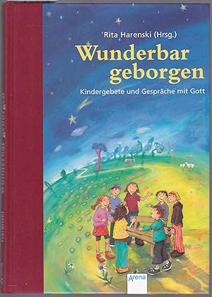 Image du vendeur pour Wunderbar geborgen. Kindergebete und Gesprche mit Gott. Bilder von Elisabeth Holzhausen mis en vente par Graphem. Kunst- und Buchantiquariat