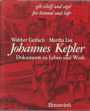 Seller image for Johannes Kepler.1571 Weil der Stadt - 1630 Regensburg. Dokumente zu Lebenszeit und Lebenswerk. Vom Verfasser gewidmetes Exemplar for sale by Graphem. Kunst- und Buchantiquariat