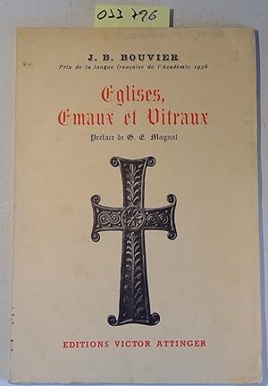 Seller image for Eglises, Emaux et Vitraux. Avec une preface de G. E. Magnat et 24 illustrations hors-texte for sale by Antiquariat Trger