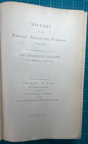Seller image for HISTORY OF THE FIFTEENTH PENNSYLVANIA VOLUNTEER CAVALRY, Which Was Recruited and Known as The Anderson Cavalry in the Rebellion of 1861-1865 for sale by NorthStar Books