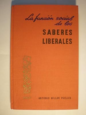 Image du vendeur pour La funcin social de los saberes liberales mis en vente par Librera Antonio Azorn