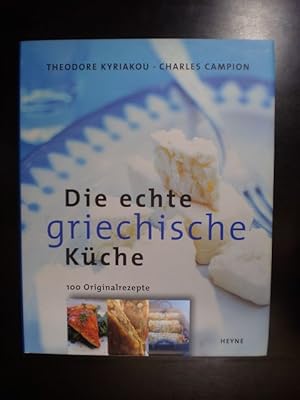 Seller image for Die echte griechische Kche. 100 Originalrezepte for sale by Buchfink Das fahrende Antiquariat