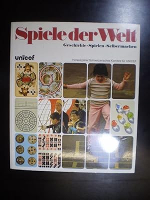 Spiele der Welt. Geschichte. Spielen. Selbermachen