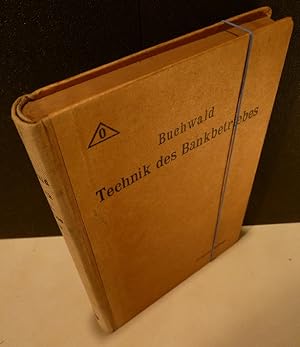 Die Technik des Bankbetriebes. Ein Hand- und Lehrbuch des praktischen Bank- und Börsenwesens.