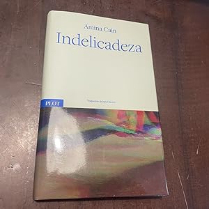 Seller image for Indelicadeza for sale by Kavka Libros