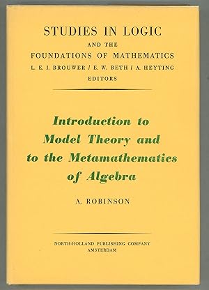 Introduction to Model Theory and to the Metamathematics of Algebra