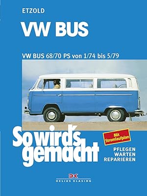 Bild des Verkufers fr VW Bus T2 68/70 PS 1/74 bis 5/79 zum Verkauf von moluna
