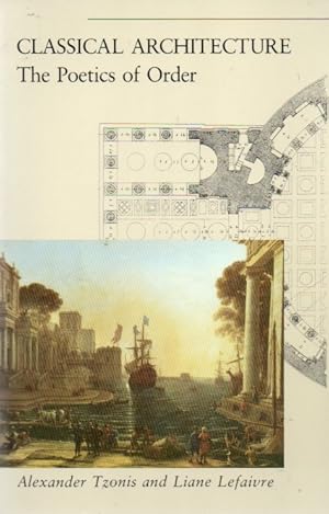 Immagine del venditore per Classical Architecture _ The Poetics of Order venduto da San Francisco Book Company