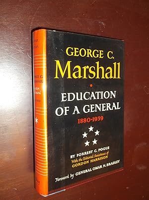 George C. Marshall: Education of a General 1880-1939