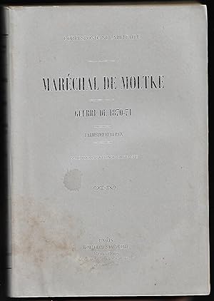 Immagine del venditore per la GUERRE de 1870-1871 - Correspondance militaire - Marchal DE MOLTKE - Guerre de 1870-71 venduto da Liseronsblancs