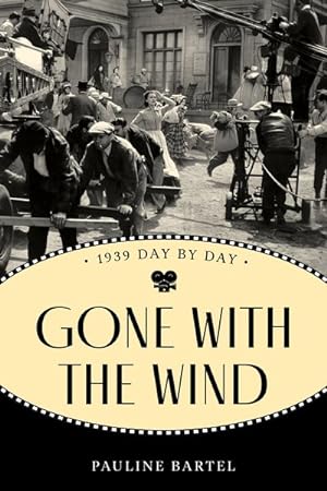 Seller image for Gone With the Wind : 1939 Day by Day for sale by GreatBookPrices