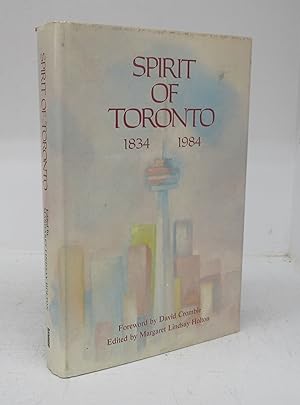 Seller image for Spirit of Toronto 1834-1984 for sale by Attic Books (ABAC, ILAB)