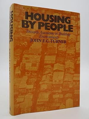 Image du vendeur pour HOUSING BY PEOPLE Towards Autonomy in Building Environments mis en vente par Sage Rare & Collectible Books, IOBA