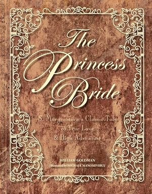 Imagen del vendedor de The Princess Bride: S. Morgenstern\ s Classic Tale of True Love and High Adventure a la venta por moluna