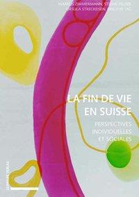 Bild des Verkufers fr La fin de vie en Suisse zum Verkauf von moluna