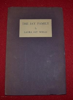 The Jay Family of La Rochelle and New York - Province and State A Chronicle of Family Tradition