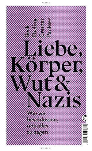 Seller image for Liebe, Koerper, Wut & Nazis for sale by moluna