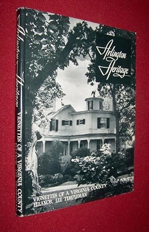 Arlington Heritage - Vignettes of a Virginia County