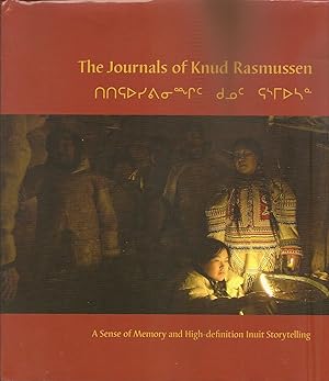 The Journals of Knud Rasmussen: A Sense of Memory and High-definition Inuit Storytelling
