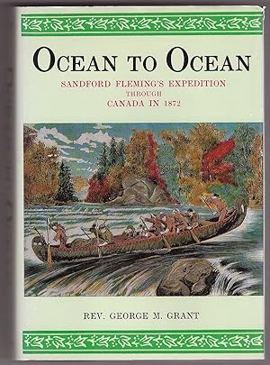 Image du vendeur pour Ocean to Ocean - Sandford Fleming's Expedition through Canada in 1872 mis en vente par Ainsworth Books ( IOBA)