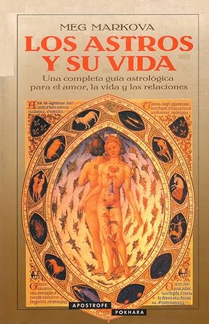 Seller image for Los Astros Y Su Vida. Una Completa Gua Astrolgica Para El Amor, La Vida Y Las Relaciones (Spanish Edition) for sale by Von Kickblanc