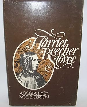 Seller image for Harriet Beecher Stowe: A Biography for sale by Easy Chair Books