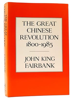 Seller image for THE GREAT CHINESE REVOLUTION 1800-1985 for sale by Rare Book Cellar