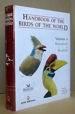 Image du vendeur pour Handbook of the Birds of the World, Volume 6: Mousebirds to Hornbills ,Handbuch der Vgel der Welt, Band 6: Mousebirds to Hornbills. mis en vente par Antiquariat an der Linie 3