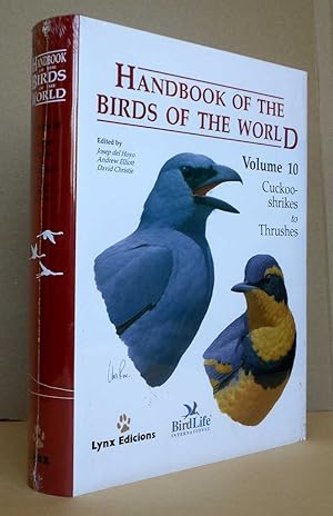 Bild des Verkufers fr Handbook of the Birds of the World, Vollumen 10: Cuckoo-Shrikes to Thrushes, Handbuch der Vgel der Welt, Band. 10: Kuckuckswrger zu Drosseln. zum Verkauf von Antiquariat an der Linie 3