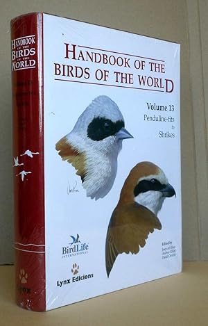 Seller image for Handbook of the birds of the world-Volume 13, Penduline-tits to Shrikes, Handbuch der Vgel der Welt-Band 13, Beutelmeisen zu Wrgern. for sale by Antiquariat an der Linie 3