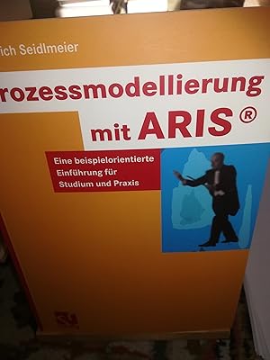 Bild des Verkufers fr Prozessmodellierung mit ARIS, eine beispielorientierte Einfhrung fr Studium und Praxis zum Verkauf von Verlag Robert Richter