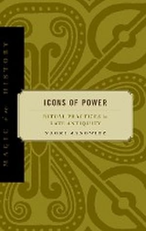 Immagine del venditore per Icons of Power : Ritual Practices in Late Antiquity venduto da AHA-BUCH GmbH