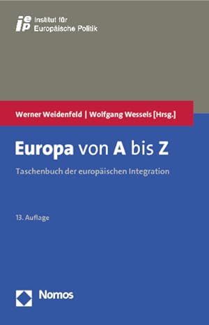 Imagen del vendedor de Europa von A bis Z. Taschenbuch der europischen Integration. a la venta por Antiquariat Thomas Haker GmbH & Co. KG