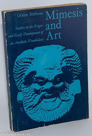 Mimesis and Art: Studies in the Origin and Early Development of an Aesthetic Vocabulary