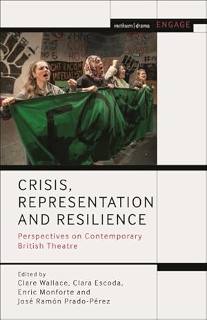 Seller image for Crisis, Representation and Resilience : Perspectives on Contemporary British Theatre for sale by GreatBookPrices