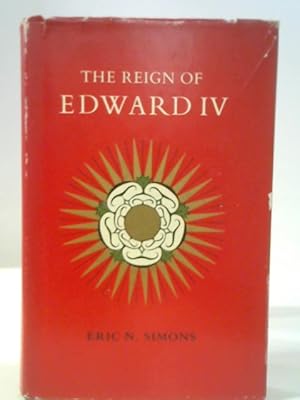 Imagen del vendedor de The Reign of Edward IV a la venta por World of Rare Books