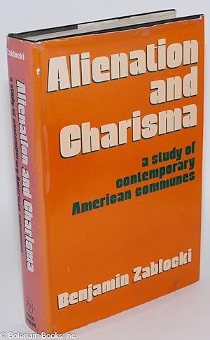 Seller image for Alienation and charisma; a study of contemporary American communes for sale by Bolerium Books Inc.