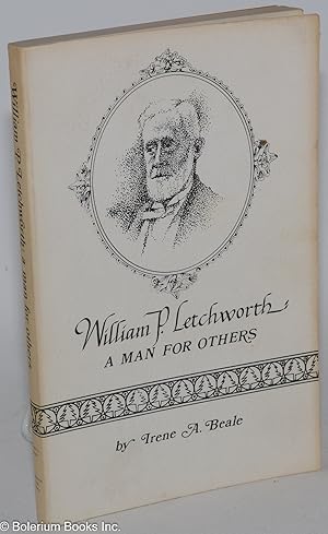 William P. Letchworth - A Man for Others