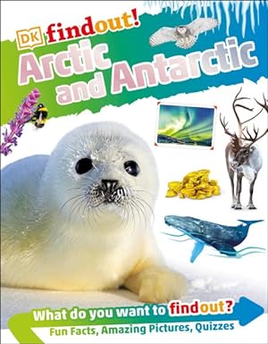 Immagine del venditore per Arctic and Antarctic : What Do You Want to Find Out? Fun Facts, Amazing Pictures, Quizzes venduto da GreatBookPrices